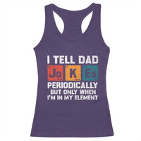 Dad Jokes Racerback Tank Top Periodically Element Funny Fathers Day