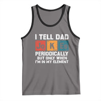 Dad Jokes Tank Top Periodically Element Funny Fathers Day