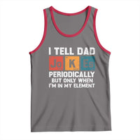 Dad Jokes Tank Top Periodically Element Funny Fathers Day