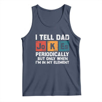 Dad Jokes Tank Top Periodically Element Funny Fathers Day