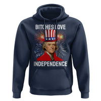 Bitches Love Independence Hoodie Thomas Jefferson Funny 4th Of July - Wonder Print Shop