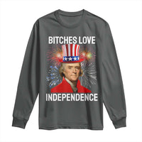 Bitches Love Independence Long Sleeve Shirt Thomas Jefferson Funny 4th Of July - Wonder Print Shop