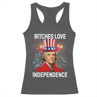 Bitches Love Independence Racerback Tank Top Thomas Jefferson Funny 4th Of July - Wonder Print Shop