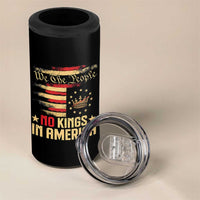 No Kings in America 4 in 1 Can Cooler Tumbler Vintage Old American Flag Patriotic 1776 We The People TS10