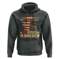 No Kings in America Hoodie Vintage Old American Flag Patriotic 1776 We The People TS10