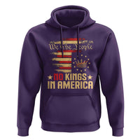 No Kings in America Hoodie Vintage Old American Flag Patriotic 1776 We The People TS10