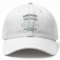 Funny Psychology Lover Baseball Cap Dinosaurs Didnt Talk About Their Feelings Mental Health Therapist