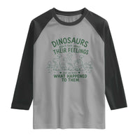 Funny Psychology Lover Raglan Shirt Dinosaurs Didnt Talk About Their Feelings Mental Health Therapist