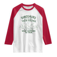 Funny Psychology Lover Raglan Shirt Dinosaurs Didnt Talk About Their Feelings Mental Health Therapist