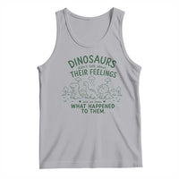 Funny Psychology Lover Tank Top Dinosaurs Didnt Talk About Their Feelings Mental Health Therapist