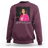 Y'all Need Jesus Funny Girls Meme Saying Christian Humor Sweatshirt