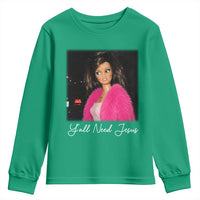 Y'all Need Jesus Funny Girls Meme Saying Christian Humor Youth Sweatshirt