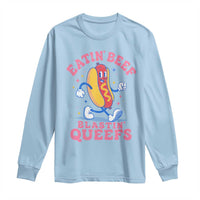 Hotdog Eatin Beef Blastin Queefs Inappropriate Long Sleeve Shirt Funny Cringe Offensive Humor
