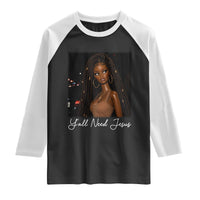 Need-Jesus Sarcastic Afro Doll Meme Funny Saying Christian Raglan Shirt Black Girl African Pride