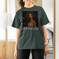 Need-Jesus Sarcastic Afro Doll Meme Funny Saying Christian T Shirt For Women Black Girl African Pride