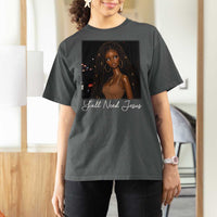 Need-Jesus Sarcastic Afro Doll Meme Funny Saying Christian T Shirt For Women Black Girl African Pride