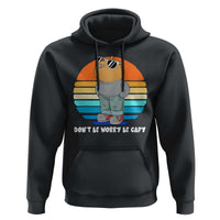 Funny Capybara Hoodie Vintage Rodent Dont Be Worry Be Capy Chill Capybara