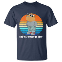 Funny Capybara T Shirt Vintage Rodent Dont Be Worry Be Capy Chill Capybara - Wonder Print Shop