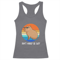 Funny Capybara Racerback Tank Top Vintage Rodent Dont Be Worry Be Capy
