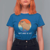 Funny Capybara T Shirt For Women Vintage Rodent Dont Be Worry Be Capy - Wonder Print Shop