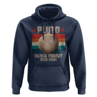 Pluto Never Forget 1930-2006 Planet Hoodie Funny Vintage Retro Astronomy Space