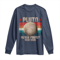 Pluto Never Forget 1930-2006 Planet Long Sleeve Shirt Funny Vintage Retro Astronomy Space