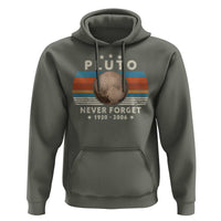 Never Forget Pluto Hoodie 1930-2006 Retro Style Funny Space Science
