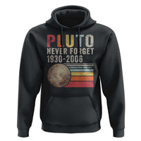 Never Forget Pluto Hoodie Retro Style Funny Space Science
