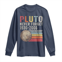 Never Forget Pluto Long Sleeve Shirt Retro Style Funny Space Science