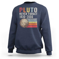Never Forget Pluto Sweatshirt Retro Style Funny Space Science - Wonder Print Shop