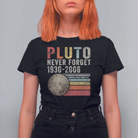 Never Forget Pluto T Shirt For Women Retro Style Funny Space Science - Wonder Print Shop