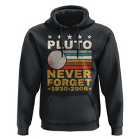 Never Forget Pluto Hoodie Retro Style Funny Space Science 1930-2006