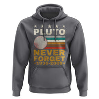 Never Forget Pluto Hoodie Retro Style Funny Space Science 1930-2006