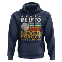 Never Forget Pluto Hoodie Retro Style Funny Space Science 1930-2006