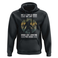 Funny Bigfoot Disc Golf Hoodie Not All Who Wander Are Lost Sasquatch Lovers