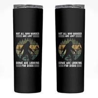 Funny Bigfoot Disc Golf Skinny Tumbler Not All Who Wander Are Lost Sasquatch Lovers