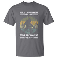 Funny Bigfoot Disc Golf T Shirt Not All Who Wander Are Lost Sasquatch Lovers - Wonder Print Shop