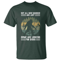 Funny Bigfoot Disc Golf T Shirt Not All Who Wander Are Lost Sasquatch Lovers - Wonder Print Shop