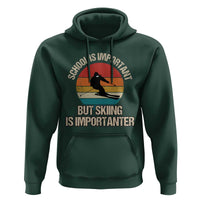 Skiing Hoodie School Is Important But Skiing Is Importanter Ski Funny Gift