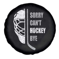 Ice Hockey Player Spare Tire Cover Retro Sorry Cant Hockey Bye - Wonder Print Shop