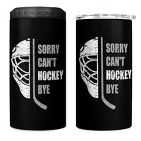 Ice Hockey Player 4 in 1 Can Cooler Tumbler Retro Sorry Cant Hockey Bye - Wonder Print Shop