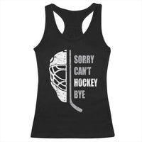Ice Hockey Player Racerback Tank Top Retro Sorry Cant Hockey Bye - Wonder Print Shop