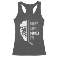 Ice Hockey Player Racerback Tank Top Retro Sorry Cant Hockey Bye - Wonder Print Shop