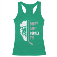 Ice Hockey Player Racerback Tank Top Retro Sorry Cant Hockey Bye - Wonder Print Shop