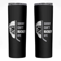Ice Hockey Player Skinny Tumbler Retro Sorry Cant Hockey Bye - Wonder Print Shop