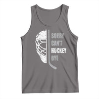 Ice Hockey Player Tank Top Retro Sorry Cant Hockey Bye - Wonder Print Shop