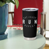 Eat Sleep Run Repeat Tumbler Cup Marathon Runner