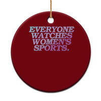 Everyone Watches Womens Sports Ceramic Ornament Feminist Body Positivity Inclusive Equality - Wonder Print Shop