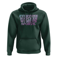 Everyone Watches Womens Sports Hoodie Feminist Body Positivity Inclusive Equality - Wonder Print Shop