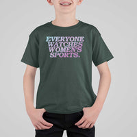 Everyone Watches Womens Sports T Shirt For Kid Feminist Body Positivity Inclusive Equality - Wonder Print Shop